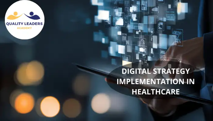 DIGITAL STRATEGY IMPLEMENTATION IN HEALTHCARE